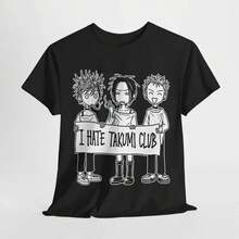 I Hate The Takumi Club |     NANA Unisex Cotton T-Shirt, Cool Casual Wear |     Ai Yazawa |     Unique Gift For Friends, Anime Vibe Shirt, Manga Style - 黑色 - 查看 1