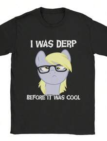 Men I Was Derp Before It Was Cool MLP Derpy Muffins Hooves T Shirts Pure Cotton Clothes Crew Neck Tee Shirt Unique T-Shirt - 黑色 - 查看 1