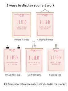 1pc Frameless Pink Bow "I Lied, I Can't Be Ready In 5 Minutes" Funny Quote Wall Art Canvas Poster, Humorous Home Decor For Room Decor, Dorm Essentials, Birthday Gift And Party Decoration, Vintage Quote Bedroom Decor - Multicolor - View 7