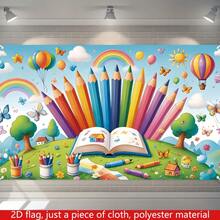 1pc Vivid Welcome Back To School Banner - 2D Polyester Flag With Colorful Pencils, Rainbows And Butterflies, Indoor/Outdoor Wall Hanging, Suitable For First Day Celebration, All Season Decor, No Power Needed, Classroom Decoration