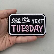 See You Next Tuesday Embroidered Iron On Patch - Pink Applique For Jackets And Backpacks - 1 Pc - Black - View 2