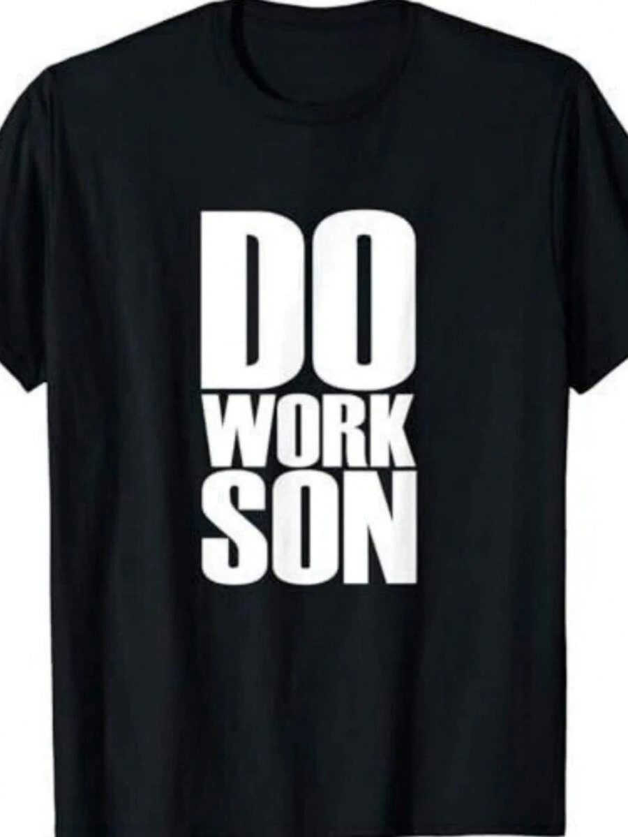 Do Work Son Gift Unisex T-Shirt - Negro - Ver 1