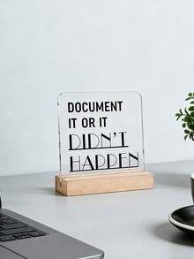 1pc Workplace Humorous Desktop Decoration, Acrylic Ornament Sign With Wooden Base 'Document It' Office Reminder Gift For Colleagues & Friends, Office, Workstation, Desktop, Conference Room Decoration - Multicolor - View 8