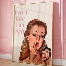 1张复古粉色女性印花海报，印有趣味标语“迟到总比丑陋好”，复古家庭主妇风格墙饰，时尚墙面艺术，适用于客厅、卧室、宿舍、公寓、餐厅、厨房和其他现代家居装饰，不含画框。