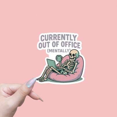 Currently Out Of Office (Mentally) Vinyl Sticker - Cozy Skeleton Burnout Humor Decal For Laptop, Water Bottle & Car Exterior - Funny Self-Care & Work-Life Balance Conversation Starter, Laptop Decoration, Playful Design