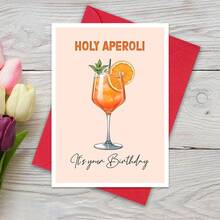 Holy Aperol Card, It's Your Birthday Card, Unique Juice Wine Glass Birthday Card, Greeting Card, Aperol Card, Friendship Card, Congratulations, Celebration,Fun Aperol Spritz Birthday Card - The Perfect Birthday Gift For Friends, Family, And Loved Ones - Multicolor - View 1