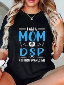 Women's Funny Graphic Tee - 'I Am A Mom And A DSP Direct Support Staff, Nothing Scares Me' Printed Round Neck Short Sleeve T-Shirt, 100%, Casual Style, Machine Washable, Ladies T Shirts - 黑色 - 查看 1