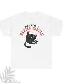 Give Em The Ol Razzle Dazzle Cat Graphic Unisex Heavy Cotton Tee - 白色 - 查看 1
