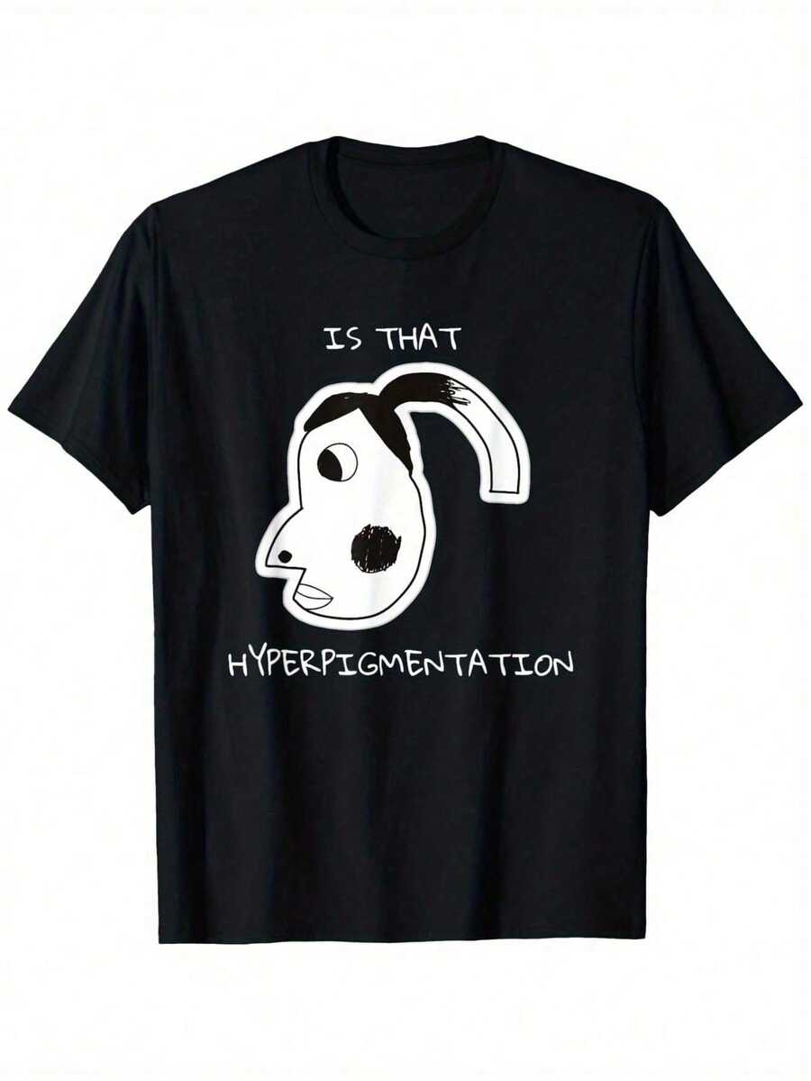 Is That Hyperpigmentation Meme Funny? Hyperpigmentation Meme T-Shirt - Hitam - View 1