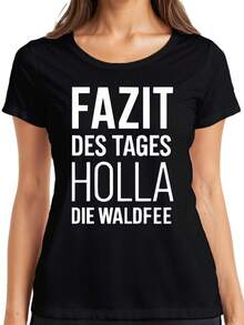 HolldiWaldfeFazideTagelustigeSprucGeschenAlltaDameT-Shirt - màu đen - Xem 1