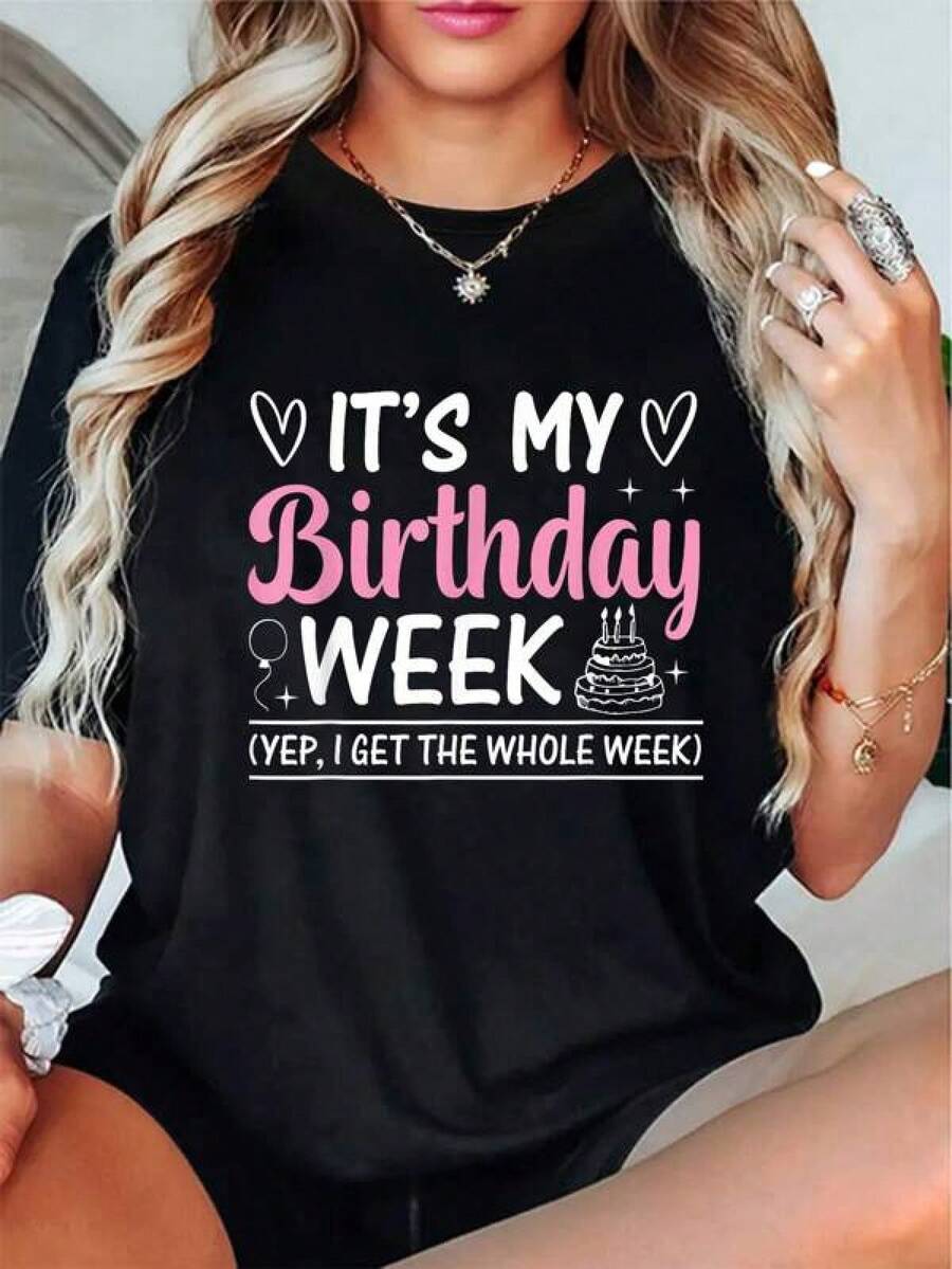 Cotton Birthday Party It's My Birthday Week Yep The Whole Week T-Shirt Women Size S-3XL - Black - View 1