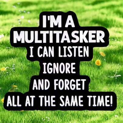 1PC 3Inch Waterproof Outdoor PVC Removable Sticker Im A Multitasker I Can Listen Ignore And Forget All At The Same Time Meme Decal For Car Laptop Fridge Skateboard Phone Book Water Bottle Funny Sarcastic Humor Vinyl Gift For Adults Teens Men Women Birthday Christmas Party Edgy Quote Novelty Adhesive Durable Weatherproof Office Dorm Decor Gag Present Retro Graphic