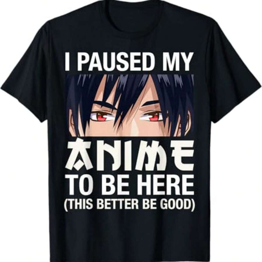 I Paused My Anime To Be Here Japan Kawaii Manga Anime Gifts T-Shirt - 黑色 - 查看 1