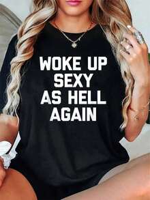 Woke Up Sexy As  Again T-Shirt Funny Saying Sarcastic T-Shirt - 100% Cotton T Shirts For Women, Summer Tops, Going Out Cute Summer Tops - 黑色 - 查看 1