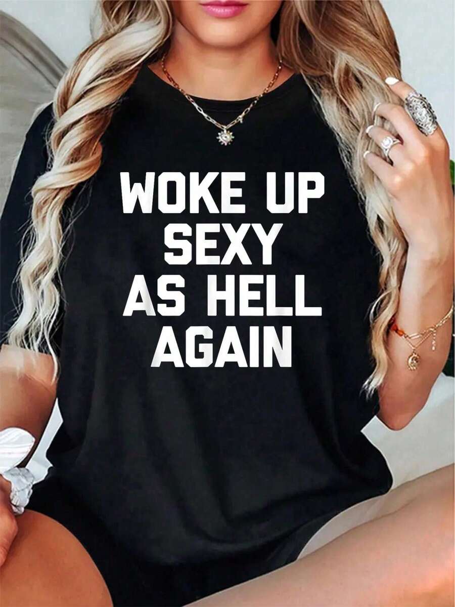 Woke Up Sexy As Again T-Shirt Funny Saying Sarcastic T-Shirt - 100% Cotton T Shirts For Women, Summer Tops, Going Out Cute Summer Tops - 黑色 - 查看 1