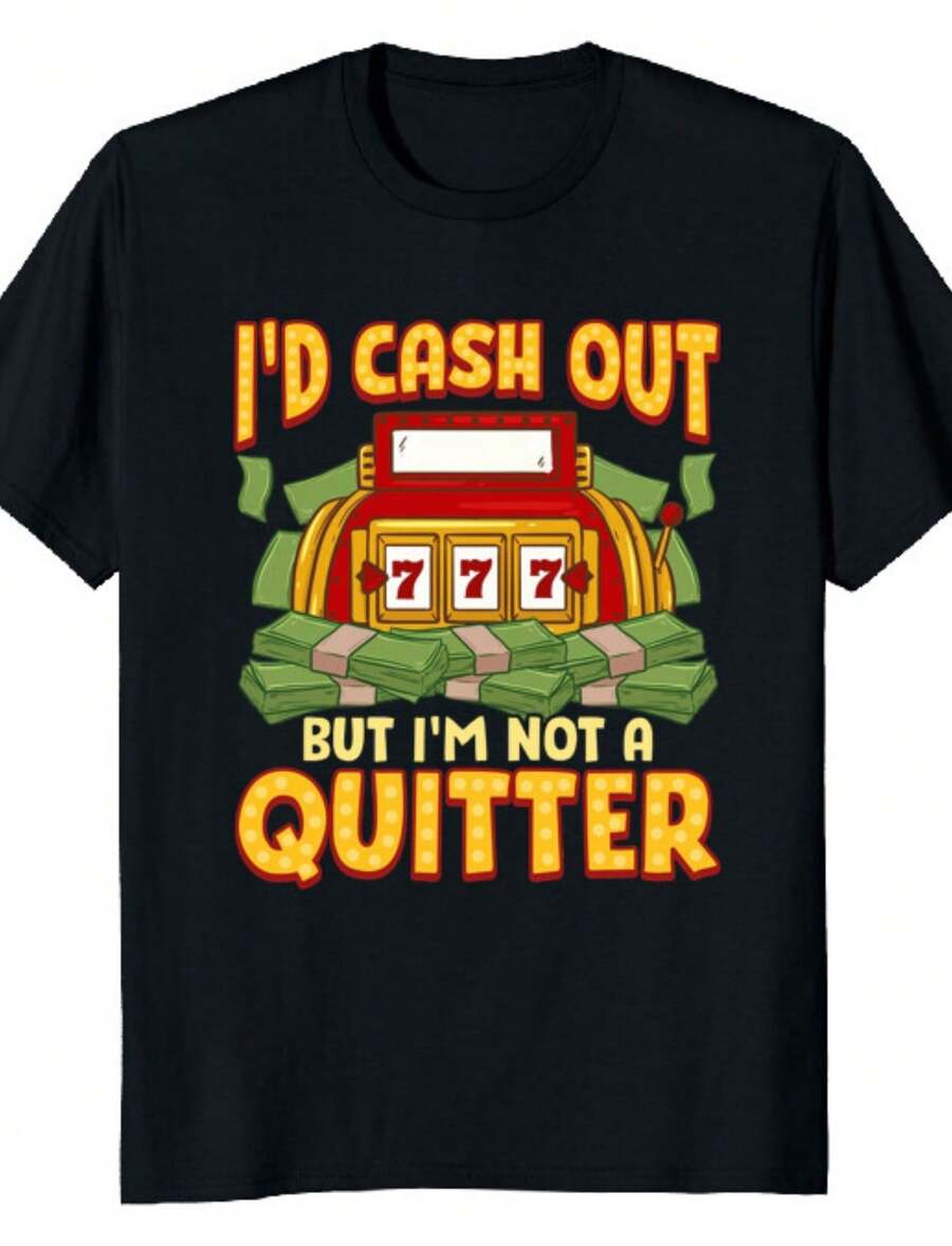 I'd Cash Out but I'm not a Quitter Classic T-Shirt - Negro - Ver 1