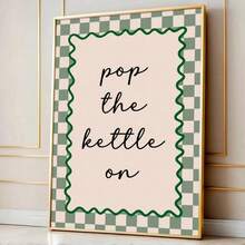 1 件绿色/粉色“Pop The Kettle”帆布海报（带框/不带框），厨房语录墙艺术印刷品，极简主义美学装饰，趣味艺术品，适合宿舍、客厅、卧室、现代家居装饰、乔迁礼物。 - 彩色 - 查看 1