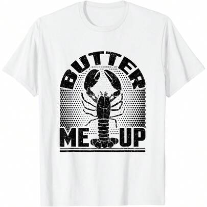 Lobster Humor Butter Me Up Lobster Lover T-Shirt Suitable for year-round wear, 220g pure cotton single-sided printed crew neck short-sleeve T-shirt, women's fun printed top