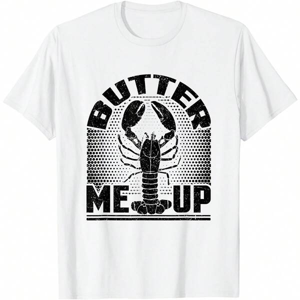 Lobster Humor Butter Me Up Lobster Lover T-Shirt Suitable for year-round wear, 220g pure cotton single-sided printed crew neck short-sleeve T-shirt, women's fun printed top