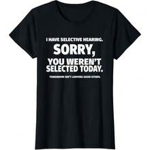 I Have Selective Hearing You Werent Selected Today Ladies' Crewneck T-Shirt - 黑色 - 查看 1
