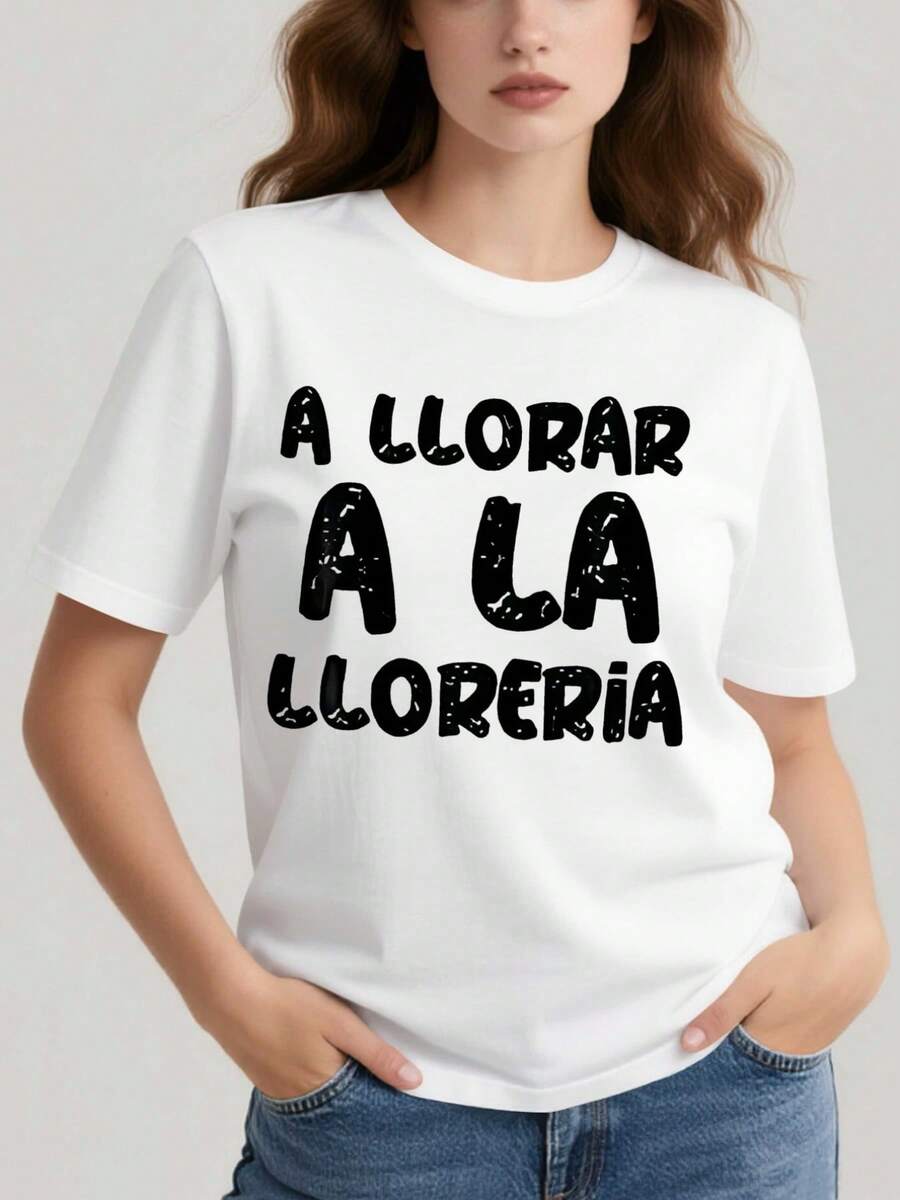 Womens Spanish Saying T Shirt A Llorar A La Llorera   To The   Tee Wit (2) - Đen 18 - Xem 1