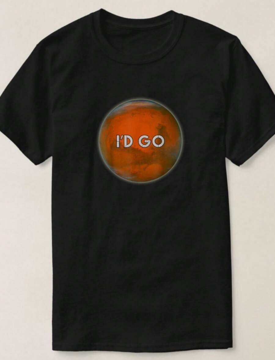 I'D GO Funny Humorous Witty Occupy Mars T-Shirt - Negro - Ver 1