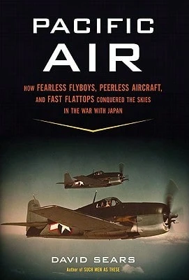 Pacific Air: Cómo los valientes pilotos, los aviones sin igual y los portaaviones rápidos conquistaron el (Tapa dura) de David Sear (Usado)