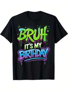 Bruh It'S My Birthday Funny Birthday Boy Teen Gamer Meme T-Shirt_1 Gift, Unisex, Hot Selling Items, Soft, Breathable, Lightweight - Crew Neck, Regular Fit - Machine Washable, Comfortable Cotton Crew Neck Short Sleeve Graphic Print T-Shirt, Black, Sizes S To XXXL, Casual Wear - Black - View 2