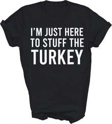 I'm Just Here to Stuff The Turkey Thanksgiving Couple Unisex Shirt Gift Women Men - Negro - Ver 1