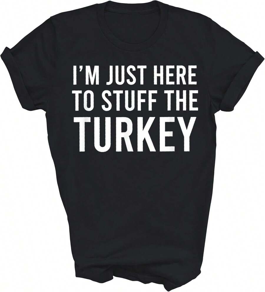 I'm Just Here to Stuff The Turkey Thanksgiving Couple Unisex Shirt Gift Women Men - Negro - Ver 1
