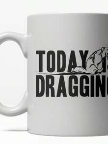 Today Is Dragging Mug Funny Sarcastic Office Coffee Cup - 11oz Christmas Gifts - 黑色2 - 查看 1
