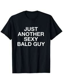 Another Sexy Bald Man Funny T-Shirt For Men And Women General Cotton Casual Round Collar Outdoor Short-Sleeved T-Shirt For Men Summer Short-Sleeved Men T-Shirt Slightly Elastic Cotton Community Store In Stock Quick Hair Soft Cotton Comfort Enjoy Discount Suitable For Easter Halloween Thanksgiving Etc - màu đen - Xem 1