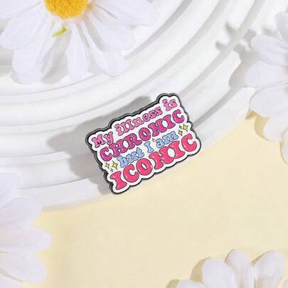 Motivational Quote Cartoon Brooch "My Illness Is Chronic, But I'm Awesome", Lapel Pin Badge, Decorative For Backpack, Clothes, Hat, Suitable For School, Office, Shirt, Jewelry, Halloween Costume, Fun & Cute Teacher Gift, Clothing Accessory, School/Office Decor, Shirt, Jacket, Christmas, Halloween