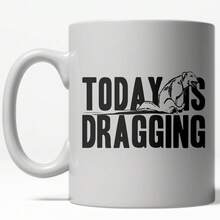 Today Is Dragging Mug Funny Sarcastic Office Coffee Cup - 11oz Christmas Gifts - 黑色2 - 查看 6