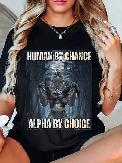 100% Cotton Unisex Human By Chance Alpha By Choice Cool Funny Alpha Wolf Meme T-Shirt Men's Women's Soft Crew Neck Tee Classic Fashion Summer Tops Printing Short Sleeve T-Shirt
