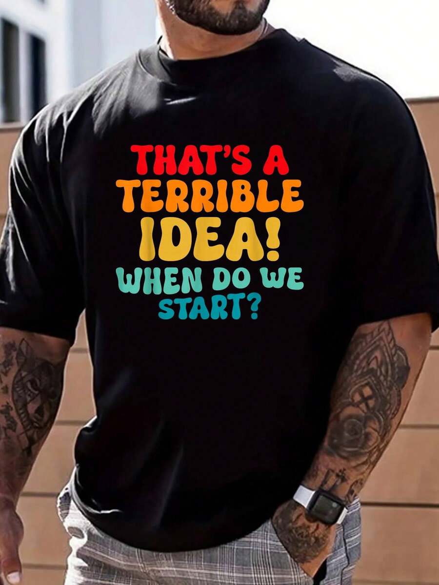 100% Cotton Funny That's A Terrible Idea When Do We Start Sarcasm Quote T-Shirt Street Hip-Hop Style Men's T-Shirt - Black - View 1