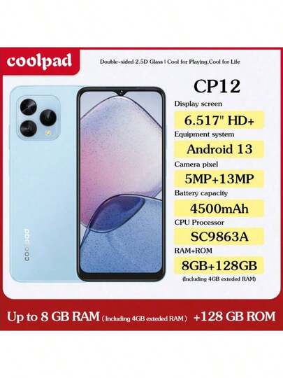Coolpad 酷派 COOL CP12，Android 13 系统，6.517 英寸高清+屏幕，产品颜色：浅蓝色、黑色，CPU：SC9863A，8GB（含 4GB 可扩展内存）+ 64GB 和 8GB（含 4GB 可扩展内存）+ 128GB 两种存储组合，1300 万像素三摄，4500mAh 电池，双卡双待，支持 4G 充电，欧标智能手机