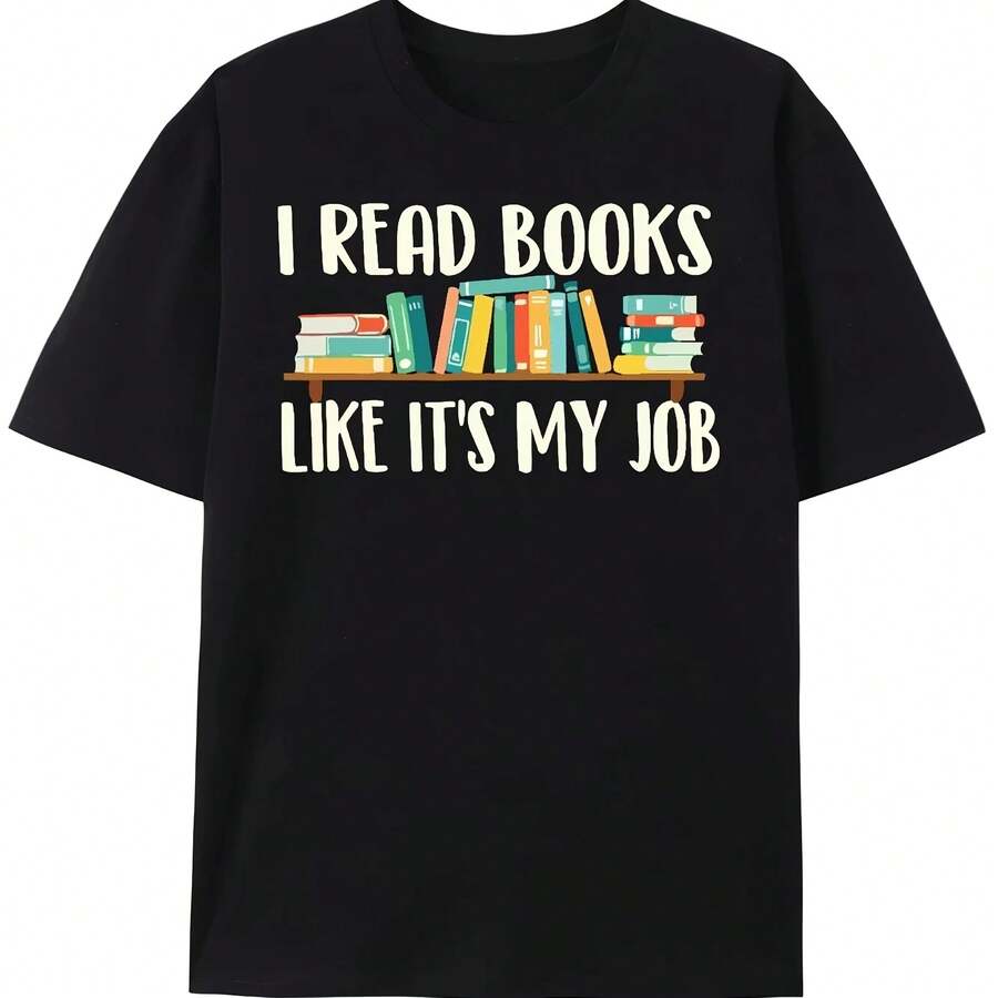 Men Clothing Men T Shirts Unisex Fun Book Lover Tee Fun Graphic Tee I Read Books Like It's My Job Short Sleeve Cotton T-Shirt - Negro - Ver 1