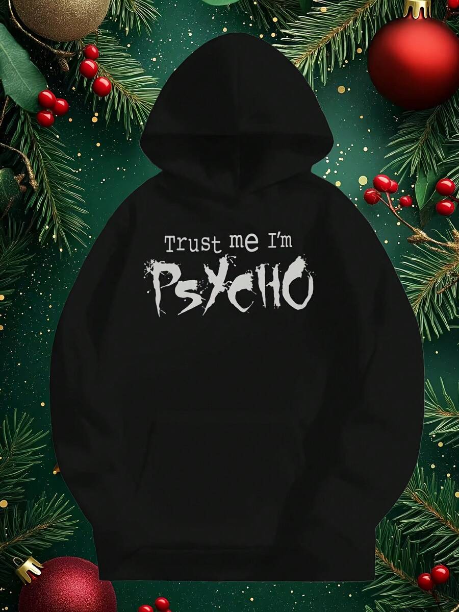 Men-S And Women-S Soft Fabric Hooded Pullover Sweatshirt With Trust Me I-M Psycho Graphic Print - Casual Sportswear, Hine Washable, Unisex Regular Fit, Pocket Detail And Lettering _291 - Đen 16 - Xem 1