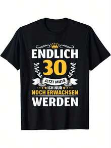 Camiseta de cumpleaños número 30 para hombre - Divertida "Finalmente 76".Camiseta negra con cita alemana de 2 cm y diseño de corona y laurel - Camiseta de manga corta con cuello redondo, lavable a máquina, para fiesta de 30º cumpleaños, actividades al aire  deportes - Ajuste cómodo, camiseta para fiesta de cumpleaños, camiseta de ajuste cómodo. - Negro - Ver 2
