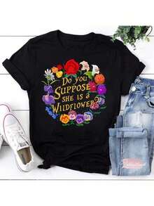 Do You Suppose She Is A Wildflower T-Shirt, Wildflower Shirt, Alice In Wonderland Shirt, Lewis Carrol Quote Shirt -Round-Neck T-Shirt,High Cost Performance,Classic Black & White,Casual And Versatile, Perfect For Everyday Wear. - Black - View 13