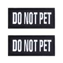 2 PCS  Patches With Removable Tactical Hook Loop Embroidered In Training Patch Do Not Pet WorFKing Dog Patch For Vest Harnesses Collars Leashes,DoNotPet2PCS - DoNotPet2PCS - View 1
