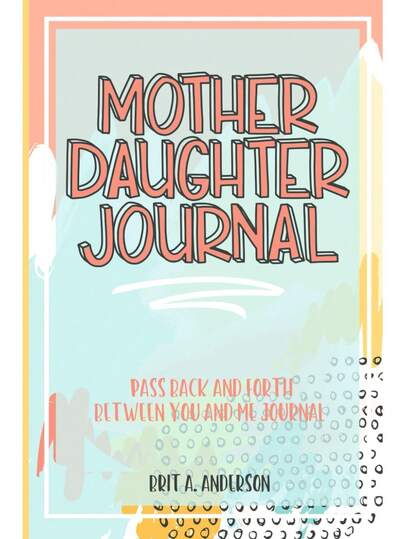 Mother Daughter Journal Pass Back And Forth Between You And Me: Not A Traditional Notepad, It's An Interesting Topic Starter And A Notepad That Seems Like A Message, With 106 Independent Pages And High-Quality Paper Printed In High Definition