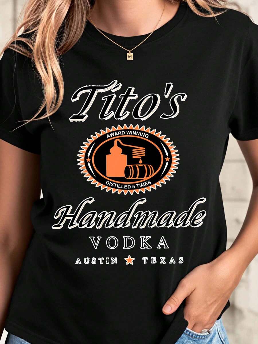 Titos Handmade Vodka Austin Texas Award Winning Distilled 5 Times T Shirt Women Men Unisex Casual Fashion Gift For Vodka Lover Party Drink Enthusiast - Black - View 1