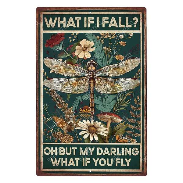 Funny Metal Signs Dragonfly What If I Fall Oh But My Darling What If You Fly Vintage Tin Sign Retro Hippie Room Wall Decor For Home Bedroomes