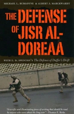 Pre-Owned The Defense Of Jisr Al-Doreaa: With E. D. Swinton's "The Defence Of Duffer's Drift" (Paperback) By Michael L Burgoyne - 單本 - 查看 1