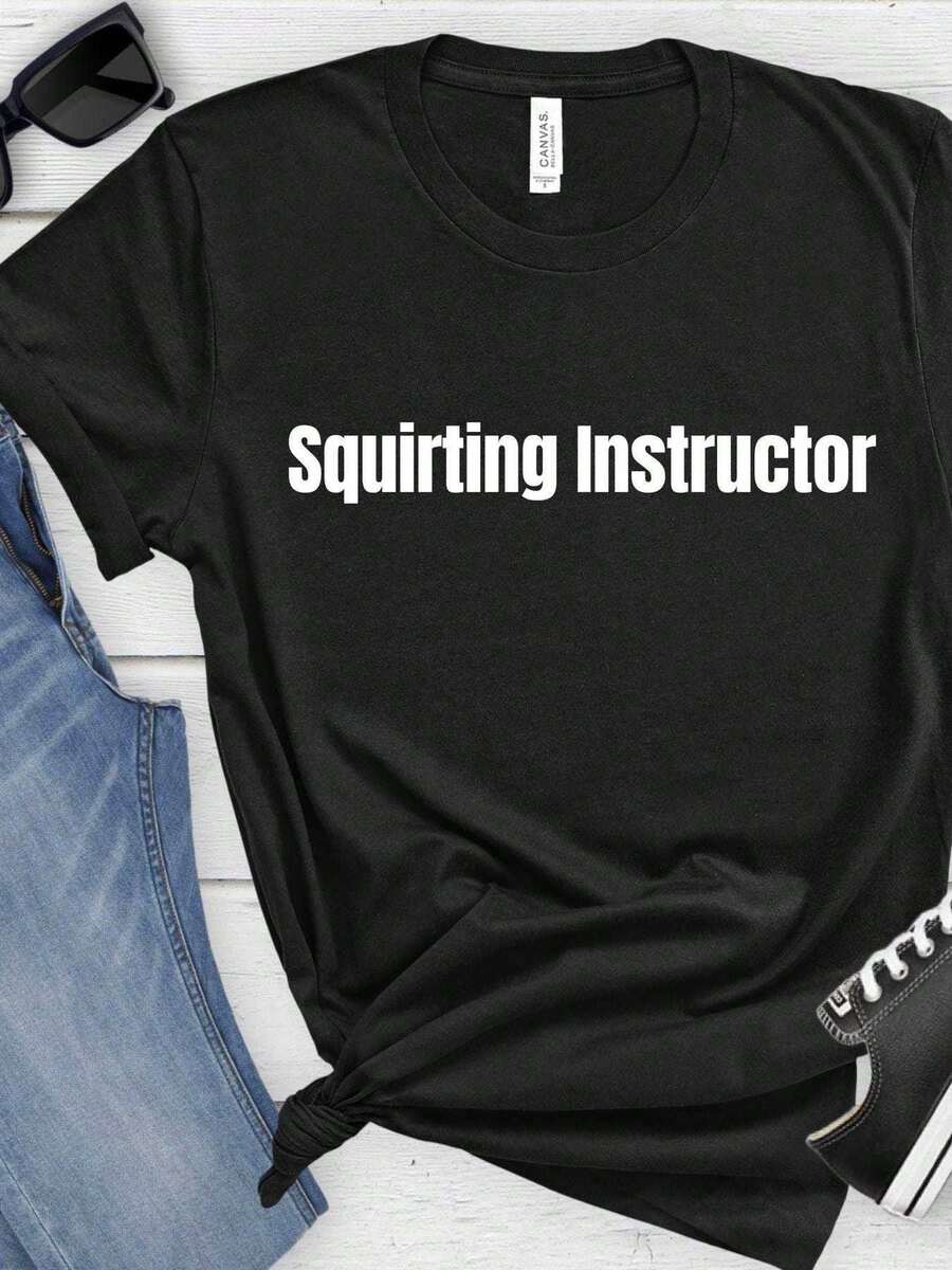Men's Funny Squirting Instructor T-Shirt - Sarcastic Meme Graphic Tee With Bold Offensive Joke, Black Crewneck Casual Shirt For Adult Humor Gift, Short Sleeve Casual Attire For Parties & Social Gatherings - 黑色 - 查看 1
