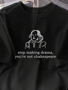 2025新款女士趣味标语T恤 - “别再制造戏剧性事件了，你又不是”图案T恤，休闲户外黑色夏季款 - 黑色 - 查看 3