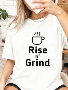 100% Pure Cotton Rise N' Grind Productivity Morning Motivational T-Shirts Casual Street Printed T-Shirt For Women - White - View 6