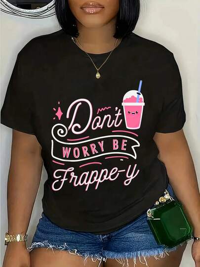 100% Cotton Funny Frappe Don't Worry Be Frappe-Y T-Shirt Women's Men's Graphic Tee Crew Neck Classic Fashion Summer Vacation Tops